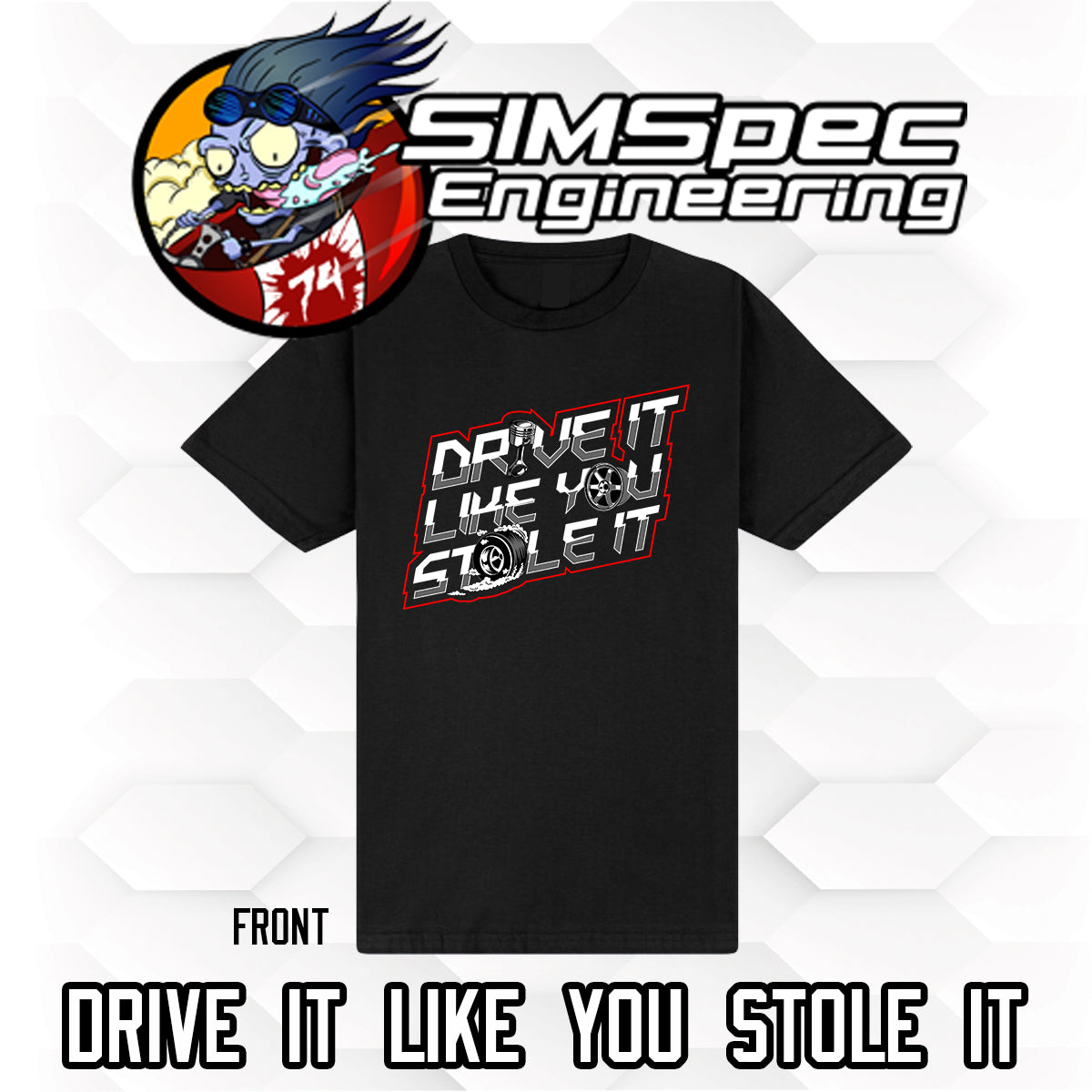 Drive it like you stole it T-Shirt