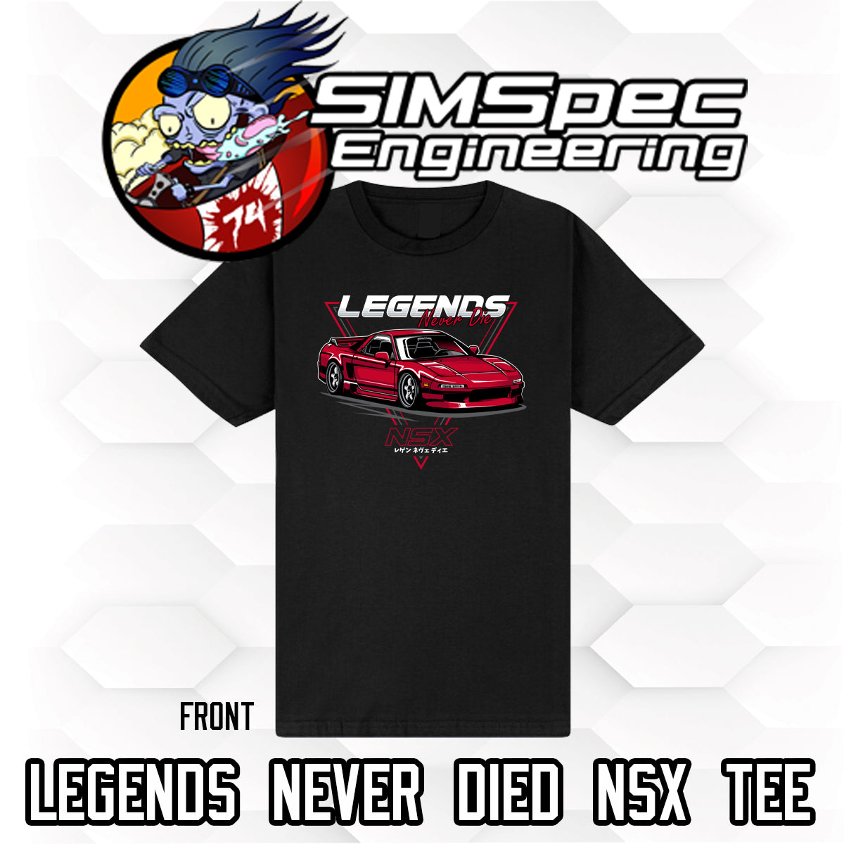 Legends Never Die NSX T-Shirt