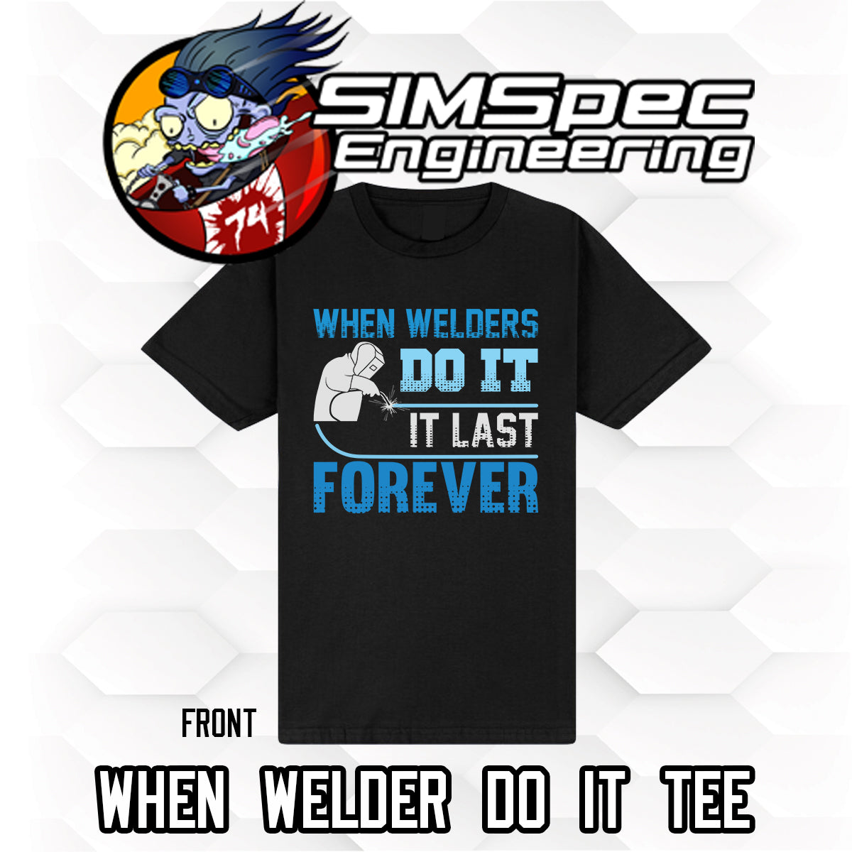 When Welder Do It T-Shirt